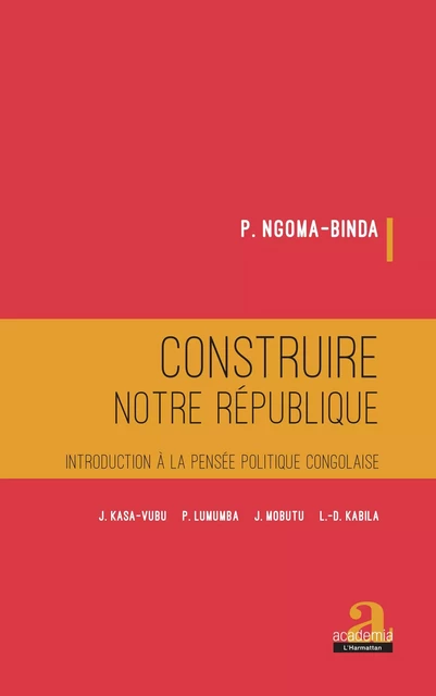 Construire notre république - Elie Ngoma-Binda Phambu - Academia