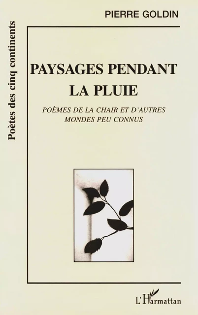 Paysages pendant la pluie - Pierre GOLDIN - Editions L'Harmattan