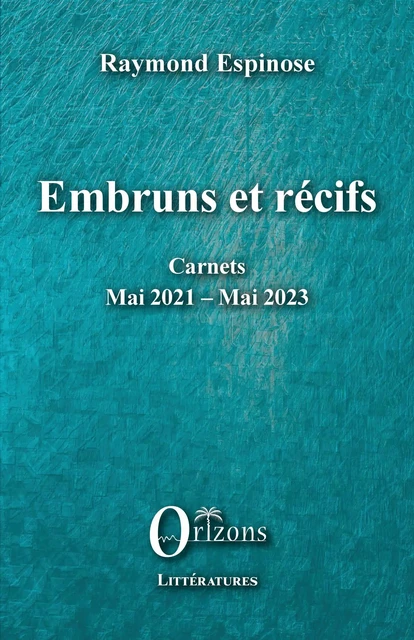 Embruns et récifs -  Espinose raymond - Editions Orizons