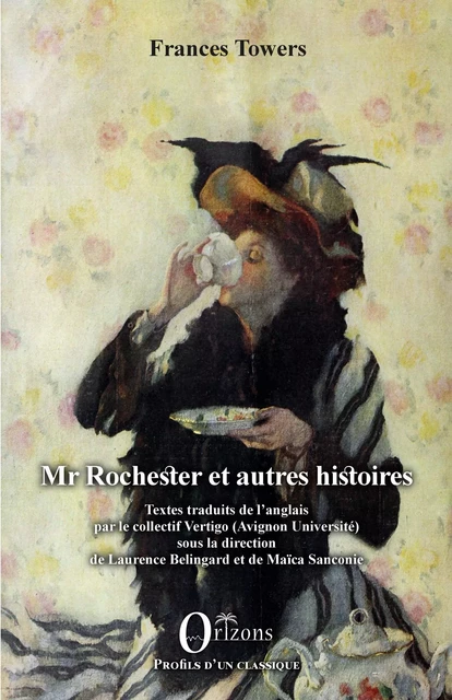 Mr Rochester et autres histoires - Frances Towers - Editions Orizons