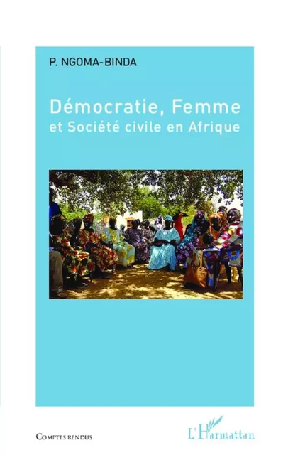 Démocratie, Femme et Société civile en Afrique - Elie Ngoma-Binda Phambu - Editions L'Harmattan