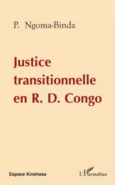 Justice transitionnelle en RD Congo - Elie Ngoma-Binda Phambu - Editions L'Harmattan