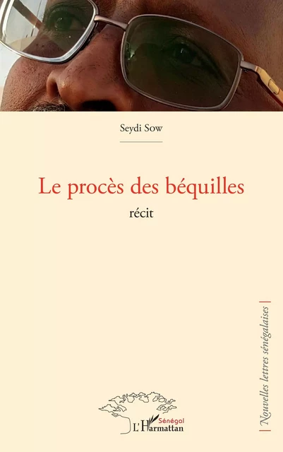 Le procès des béquilles - Seydi Sow - Editions L'Harmattan