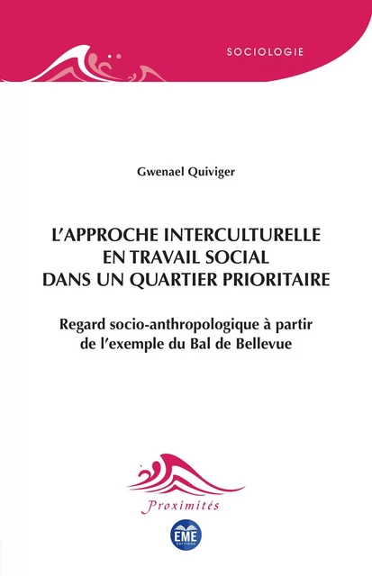 L'Approche interculturelle en travail social dans un quartier prioritaire - Gwenaël Quiviger - EME Editions