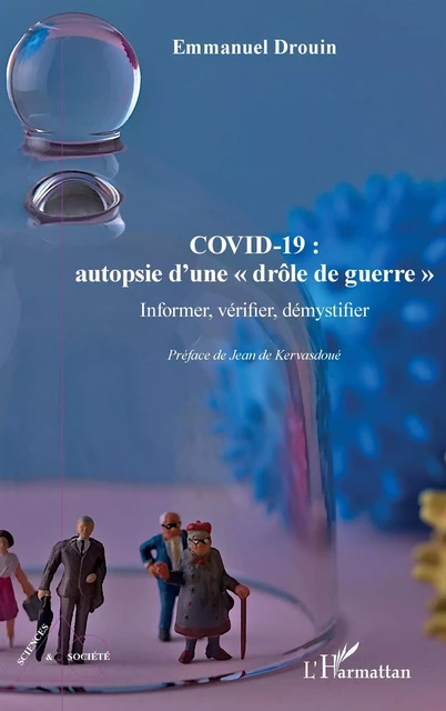 COVID-19 : autopsie d'une "drôle de guerre" - Emmanuel Drouin - Editions L'Harmattan