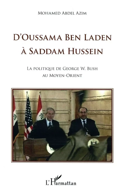 D'Oussama Ben Laden à Saddam Hussein - Mohamed Abdel Azim - Editions L'Harmattan