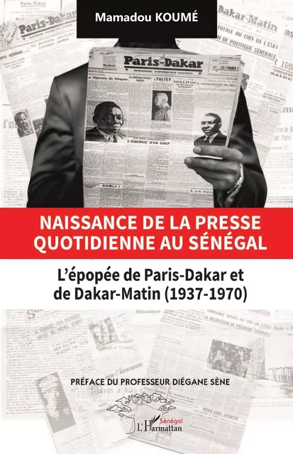 Naissance de la presse quotidienne au Sénégal - Mamadou Koumé - Harmattan Sénégal