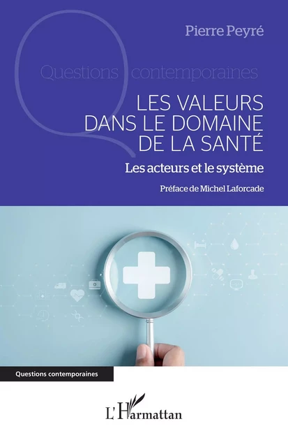 Les valeurs dans le domaine de la santé - Pierre Peyré - Editions L'Harmattan