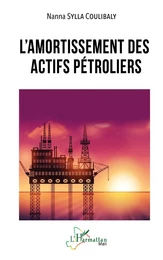 L’amortissement des actifs pétroliers