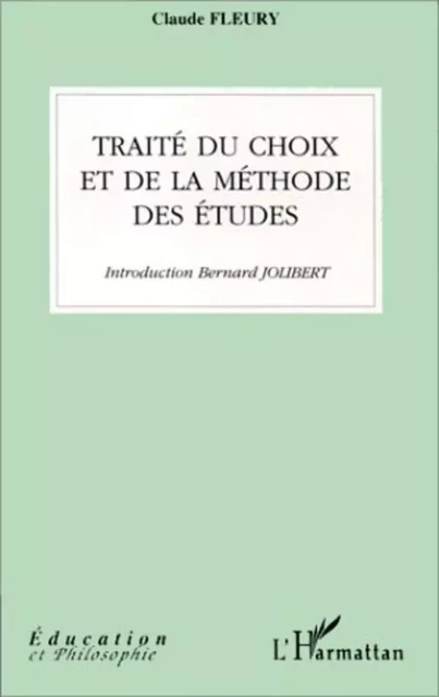 TRAITÉ DU CHOIX ET DE LA MÉTHODE DES ÉTUDES - Jean Lombard - Editions L'Harmattan