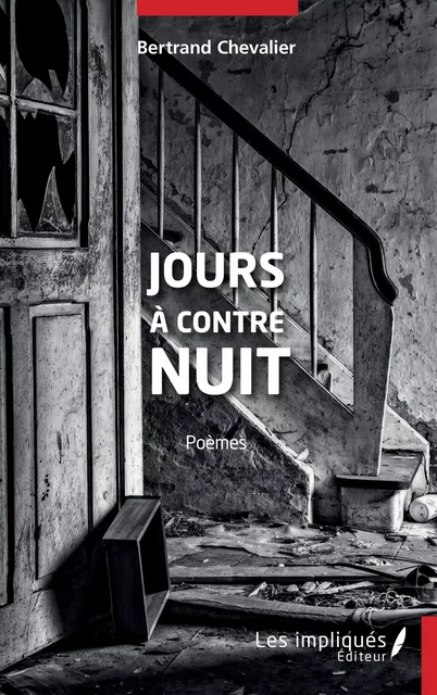 Jours à contre nuit - Bertrand Chevalier - Les Impliqués