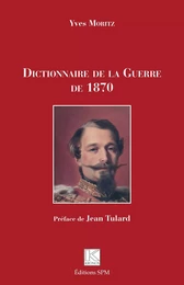 Dictionnaire de la Guerre de 1870