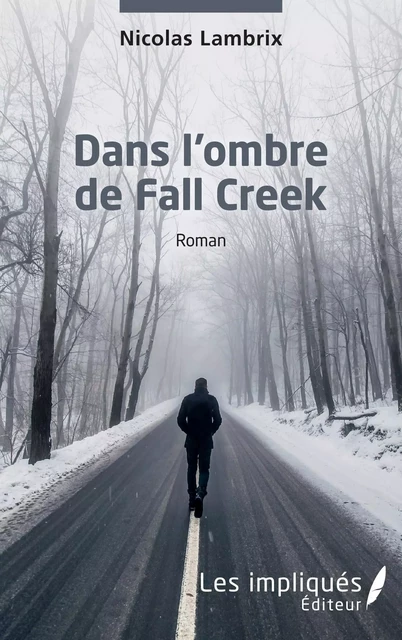 Dans l’ombre de Fall Creek - Nicolas Lambrix - Les Impliqués