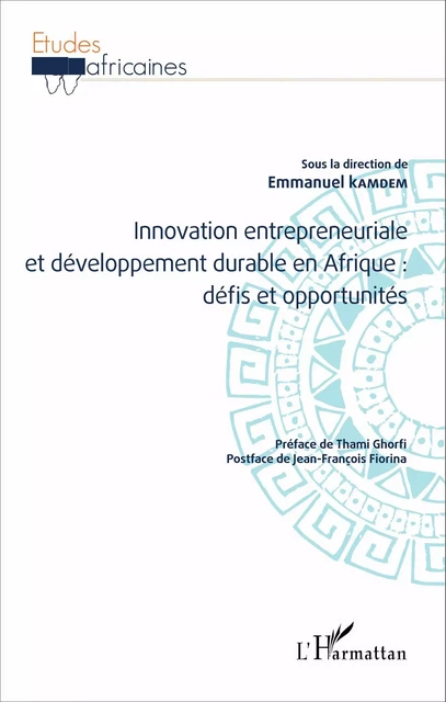 Innovation entrepreneuriale et développement durable en Afrique : défis et opportunités - Emmanuel Kamdem,  Ghorfi thami - Editions L'Harmattan