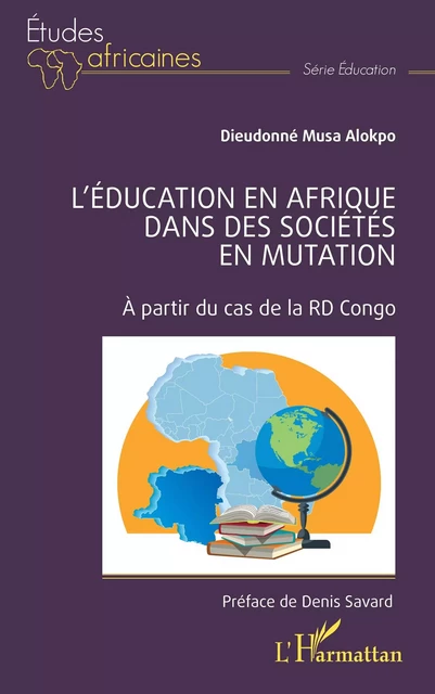 L'éducation en Afrique dans des sociétés en mutation - Dieudonné Musa Alokpo - Editions L'Harmattan