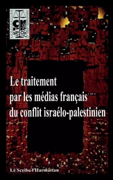 Le traitement par les médias français du conflit israélo-palestinien