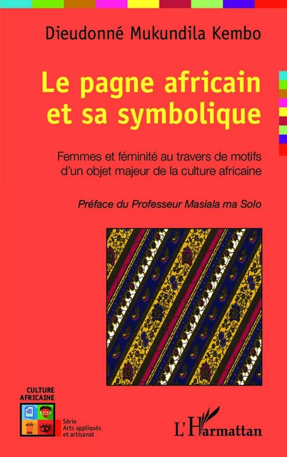 Le pagne africain et sa symbolique - Dieudonné Mukundila Kembo - Editions L'Harmattan