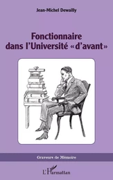 Fonctionnaire dans l’Université « d’avant »