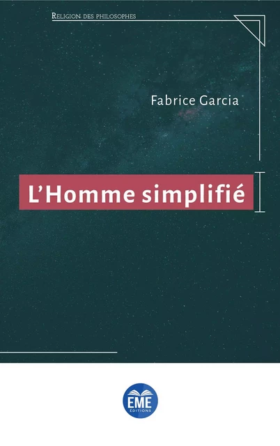 L'homme simplifié - Fabrice Garcia - EME Editions