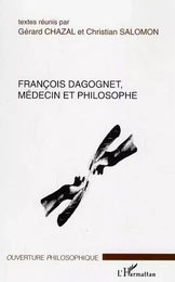 François Dagognet, médecin et philosophe