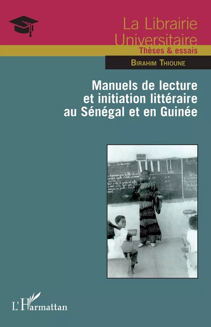 Manuels de lecture et initiation littéraire au Sénégal et en Guinée - Birahim Thioune - Editions L'Harmattan