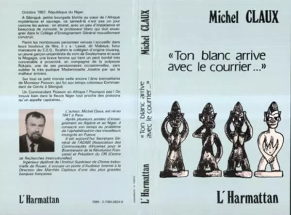 "Ton blanc arrive avec le courrier" - Michel Claux - Editions L'Harmattan