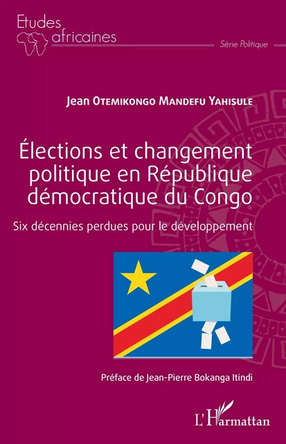 Élections et changement politique en République démocratique du Congo - Jean Otemikongo Mandefu Yahisule - Editions L'Harmattan