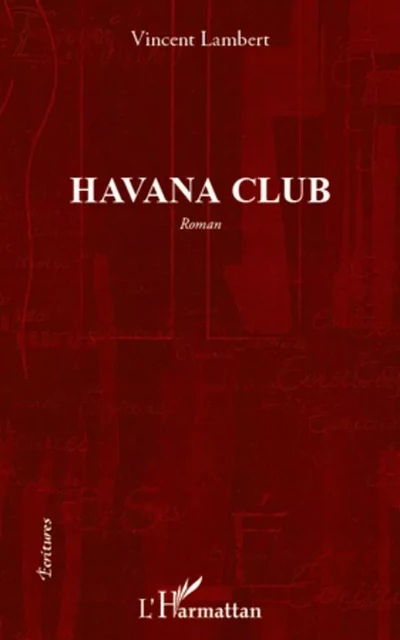 Havana club - Vincent Lambert - Editions L'Harmattan