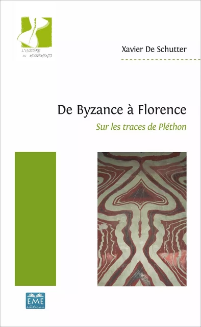 De Byzance à Florence - Xavier de Schutter - EME Editions