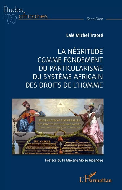 La Négritude comme fondement du particularisme du système africain des droits de l'homme - Lalé Michel Traoré - Editions L'Harmattan