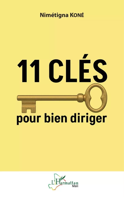 11 clés pour bien diriger - Nimétigna Koné - Editions L'Harmattan