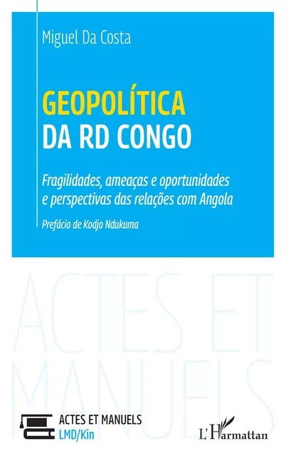 Geopolítica da RD Congo - Miguel Da Costa - Editions L'Harmattan