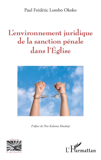 L’environnement juridique de la sanction pénale dans l’Église - Paul Frédéric Lombo Okoko - Editions L'Harmattan