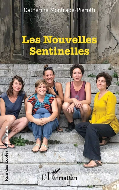 Les Nouvelles Sentinelles - Catherine Montrade-Pierotti - Editions L'Harmattan