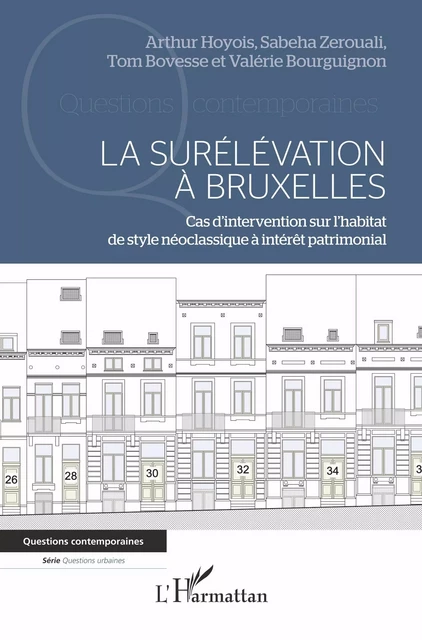 La surélévation à Bruxelles - Arthur Hoyois, Sabeha Zerouali, Tom Bovesse, Valérie Bourguignon - Editions L'Harmattan