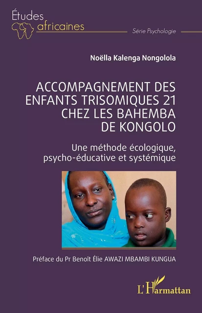 Accompagnement des enfants trisomiques 21 chez les Bahemba de Kongolo - Noëlla Kalenga Nongolola - Editions L'Harmattan