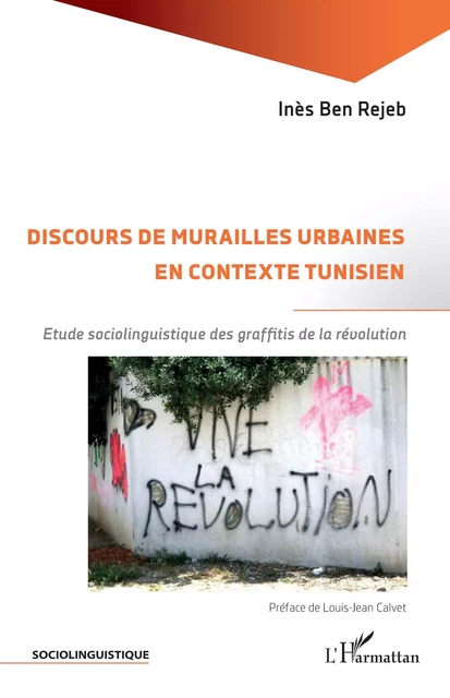 Discours de murailles urbaines en contexte tunisien - Inès Ben Rejeb - Editions L'Harmattan