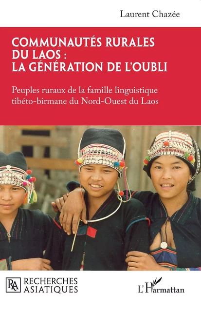 Communautés rurales du Laos : la génération de l'oubli - Laurent Chazée - Editions L'Harmattan