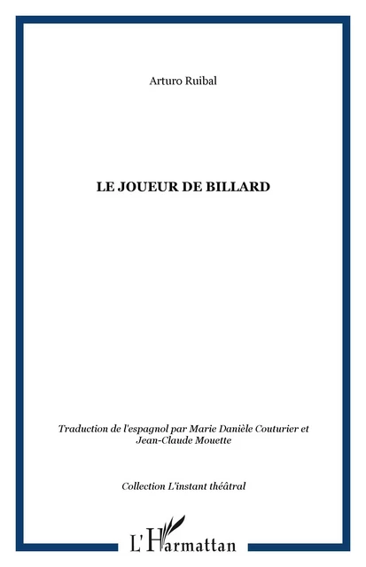 Le joueur de billard -  Ruibal arturo - Editions L'Harmattan