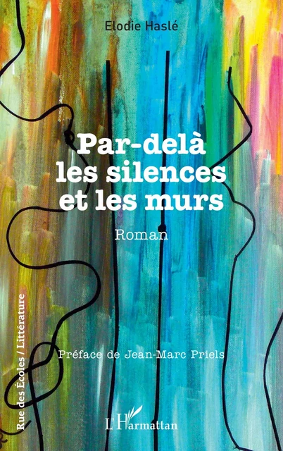 Par-delà les silences et les murs - Elodie Haslé - Editions L'Harmattan