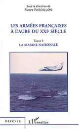 LES ARMÉES FRANÇAISES À L'AUBE DU XXIe SIÈCLE