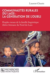 Communautés rurales du Laos : la génération de l'oubli