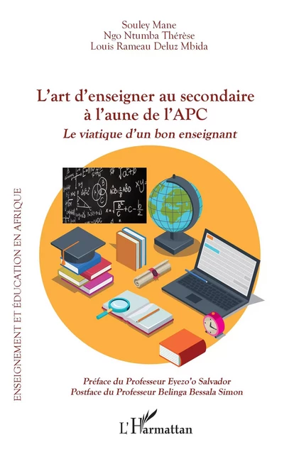 L'art d'enseigner au secondaire à l'aune de l'APC - Thérèse Ngo Ntumba, Louis Rameau Deluz Mbida, Souley Mane - Editions L'Harmattan