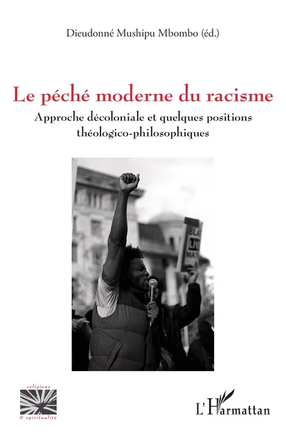 Le péché moderne du racisme - Dieudonné Mushipu Mbombo - Editions L'Harmattan