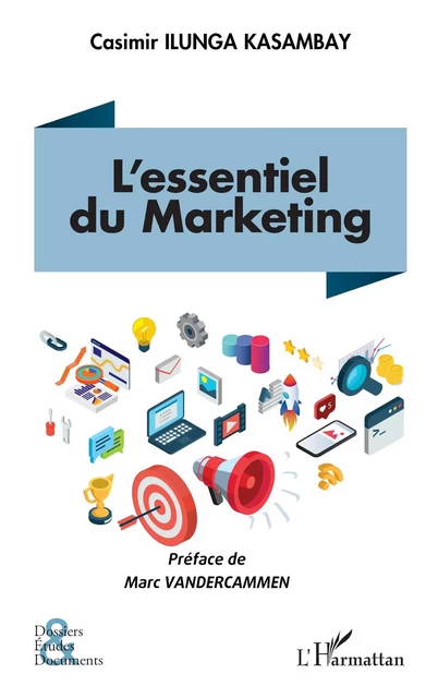 L’essentiel du Marketing - Casimir Ilunga Kasambay - Editions L'Harmattan