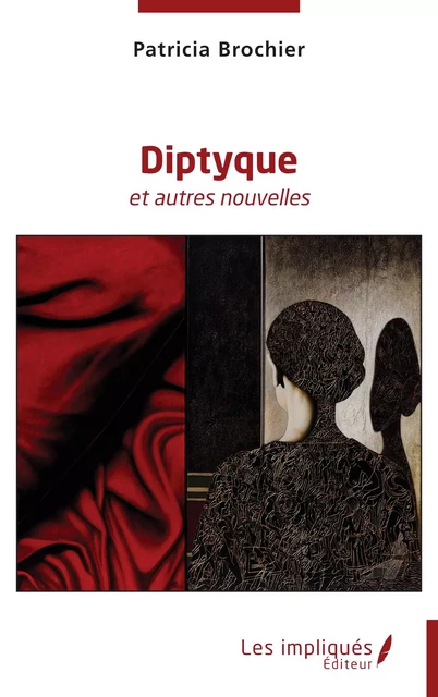 Diptyque - Patricia Brochier - Les Impliqués