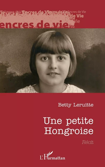 Une petite Hongroise - Betty Leruitte - Editions L'Harmattan