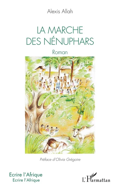 La marche des nénuphars - Alexis Allah - Editions L'Harmattan