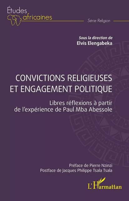 Convictions religieuses et engagement politique - Elvis Elengabeka - Editions L'Harmattan