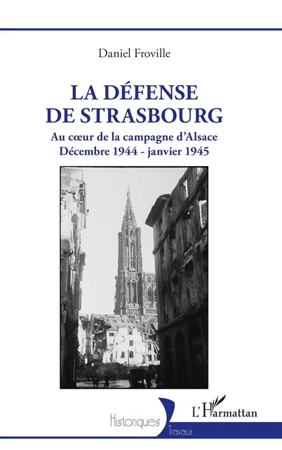 La défense de Strasbourg - Daniel Froville - Editions L'Harmattan